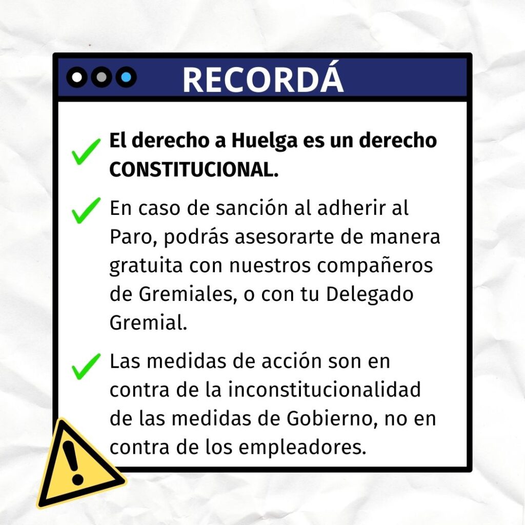 Recordemos que el derecho a huelga es un derecho constitucional. Ante descuentos o frente a sanciones de aquellos trabajadores que se plieguen al paro convocado a partir del mediodía, recomendamos acercarse a Perito Moreno Nº 645, 2º piso, de lunes a viernes de 8 a 15 hs; para que nuestros compañeros de Gremiales les brinden el asesoramiento necesario de manera gratuita. El día 24 de Enero la institución permanecerá cerrada.